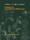 Handbuch der Segetalpflanzen Mitteleuropas - eBook
