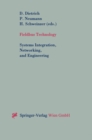 Fieldbus Technology : Systems Integration, Networking, and Engineering Proceedings of the Fieldbus Conference FeT'99 in Magdeburg, Federal Republic of Germany, September 23-24,1999 - eBook
