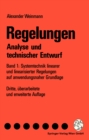 Regelungen Analyse und technischer Entwurf : Band 1: Systemtechnik linearer und linearisierter Regelungen auf anwendungsnaher Grundlage - eBook