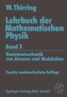 Lehrbuch der Mathematischen Physik : Band 3: Quantenmechanik von Atomen und Molekulen - eBook