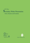 Secondary Pollen Presentation : Form, Function and Evolution - eBook