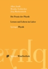 Die Praxis der Physik : Lernen und Lehren im Labor - eBook
