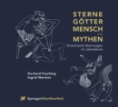 Sterne Gotter, Mensch und Mythen : Griechische Sternsagen im Jahreskreis - eBook