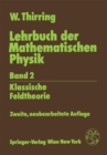Lehrbuch der Mathematischen Physik : Band 2: Klassische Feldtheorie - eBook