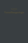 Tunnelbaugeologie : Die geologischen Grundlagen des Stollen- und Tunnelbaues - eBook