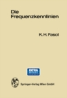 Die Frequenzkennlinien : Eine Einfuhrung in die Grundlagen des Frequenzkennlinien-Verfahrens und dessen Anwendungen in der Regelungstechnik - eBook