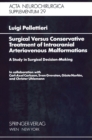 Surgical Versus Conservative Treatment of Intracranial Arteriovenous Malformations : A Study in Surgical Decision-Making - eBook
