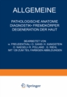 Allgemeine Pathologische Anatomie Diagnostik * Fremdkorper Degeneration der Haut - eBook