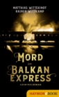 Mord im Balkanexpress : Kriminalroman - eBook