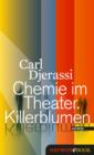 Chemie im Theater. Killerblumen : Ein Lesedrama - eBook
