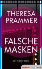 Falsche Masken : Ein Theater-Krimi - eBook