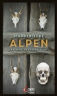 Morderische Alpen : Kriminelle Geschichten - eBook
