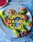 Gefullt, gewickelt, gerollt : Sommerrollen, Ravioli, Dim Sum, Wraps, Tacos & Co - eBook