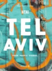 Tel Aviv by Neni. Food. People. Stories. - eBook