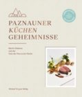 Paznauner Kuchengeheimnisse : Martin Sieberer und der Club der Paznauner Koche - eBook