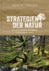 Strategien der Natur : Wie die Weisheit der Baume unser Leben starkt - eBook