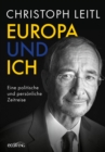 Europa und ich : Eine politische und personliche Zeitreise - eBook