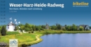 Weser - Harz - Heide - Radw. Hann. Munden-Luneburg GPS - Book