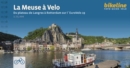 La Meuse a Velo Du plateau de Langres a Rotterdam sur l´EuroVelo 19 - Book