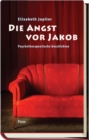 Die Angst vor Jakob : Psychotherapeutische Geschichten - eBook