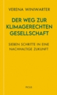 Der Weg zur klimagerechten Gesellschaft : Sieben Schritte in eine nachhaltige Zukunft - eBook