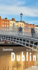Lesereise Dublin : Die Stadt der Stadte - eBook