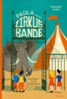 Paula und die Zirkusbande : Das Ratsel um die Elefantendame - eBook