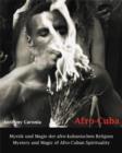 Afro Cuba : Mystery and Magic of Afro-Cuban Spirituality - Book