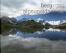 Alps Upsidedown : Mountain Panoramas Symmetrically Doubled - Book