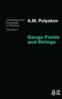 Gauge Fields and Strings - Book
