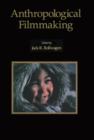 Anthropological Filmmaking : Anthropological Perspectives on the Production of Film and Video for General Public Audiences - Book