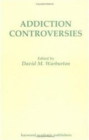 Addiction Controversies - Book