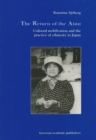 The Return of Ainu : Cultural mobilization and the practice of ethnicity in Japan - Book