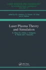 Laser Plasma Theory and Simulation - Book