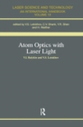 Atom Optics with Laser Light - Book