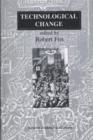 Technological Change : Methods and Themes in the History of Technology - Book