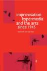 Improvisation Hypermedia and the Arts since 1945 - Book