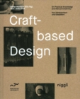 Craft-Based Design : On Practical Knowledge and Manual Creativity - Book