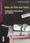 Mehr als Filet und Steak : Traditionelle Fleischstucke neu entdeckt - eBook