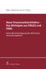 Neue Finanzmarktarchitektur - Das Wichtigste aus FIDLEG und FINIG : Unter Berucksichtigung der definitiven Verordnungstexte - eBook