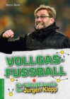 Vollgasfuball : Die Fuballphilosophie des Jurgen Klopp - eBook