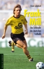 Frank Mill : Das Schlitzohr des deutschen Fuballs - eBook