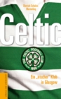 Celtic : Ein "irischer" Klub in Glasgow - eBook