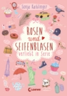 Rosen und Seifenblasen (Band 1) - Verliebt in Serie - eBook