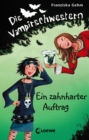 Die Vampirschwestern 3 - Ein zahnharter Auftrag - eBook