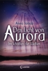 Das Licht von Aurora (Band 2) - Im Schatten der Welten : Marchenhafte Liebesgeschichte fur Jugendliche ab 12 Jahre - eBook