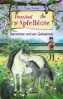 Ponyhof Apfelblute (Band 7) - Sternchen und ein Geheimnis - eBook