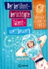 Susis geniales Leben (Band 1) - Der beruhmt-beruchtigte Talentwettbewerb : Humorvolle Kinderbuchreihe ab 11 Jahre - eBook