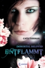 Immortal Beloved (Band 1) - Entflammt - eBook