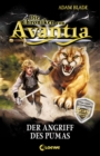 Die Chroniken von Avantia (Band 3) - Der Angriff des Pumas : Abenteuer in der bekannten Welt aus Beast Quest - eBook